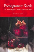 Pomegranate Seeds An Anthology of Greek-American Poetry